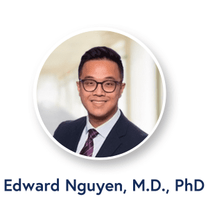 Edward Nguyen, M.D., PhD
