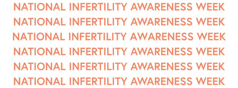National Infertility Awareness Week 2026